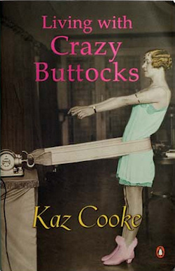 The cover of the book Living With Crazy Buttocks.