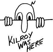 A cartoon image of a figure saying 'Kilroy was here'